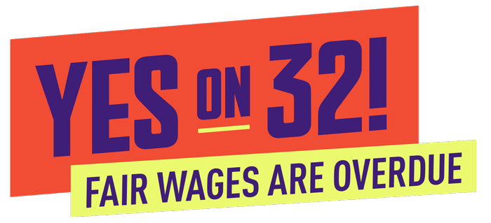 Yes on 32 Logo, diagonal boxes that read "Yes on 32! Fair Wages are Overdue"